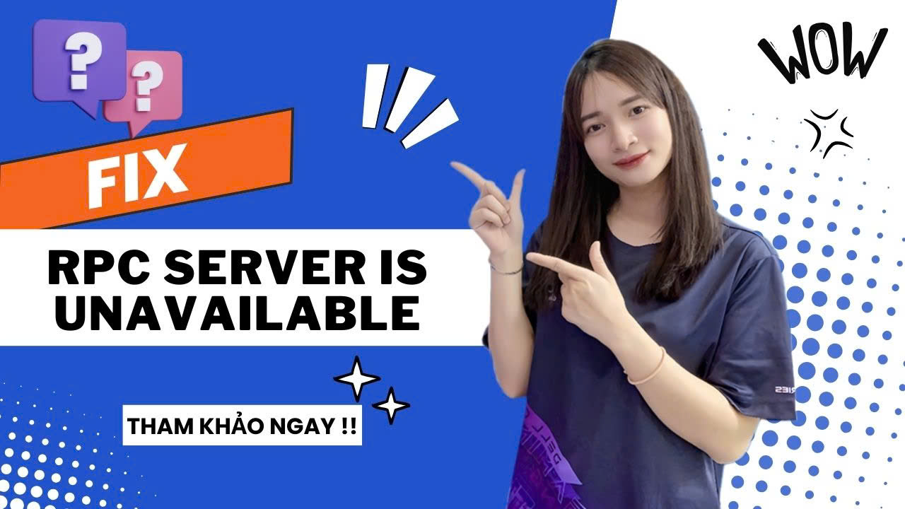 Cách khắc phục lỗi “RPC server is unavailable”