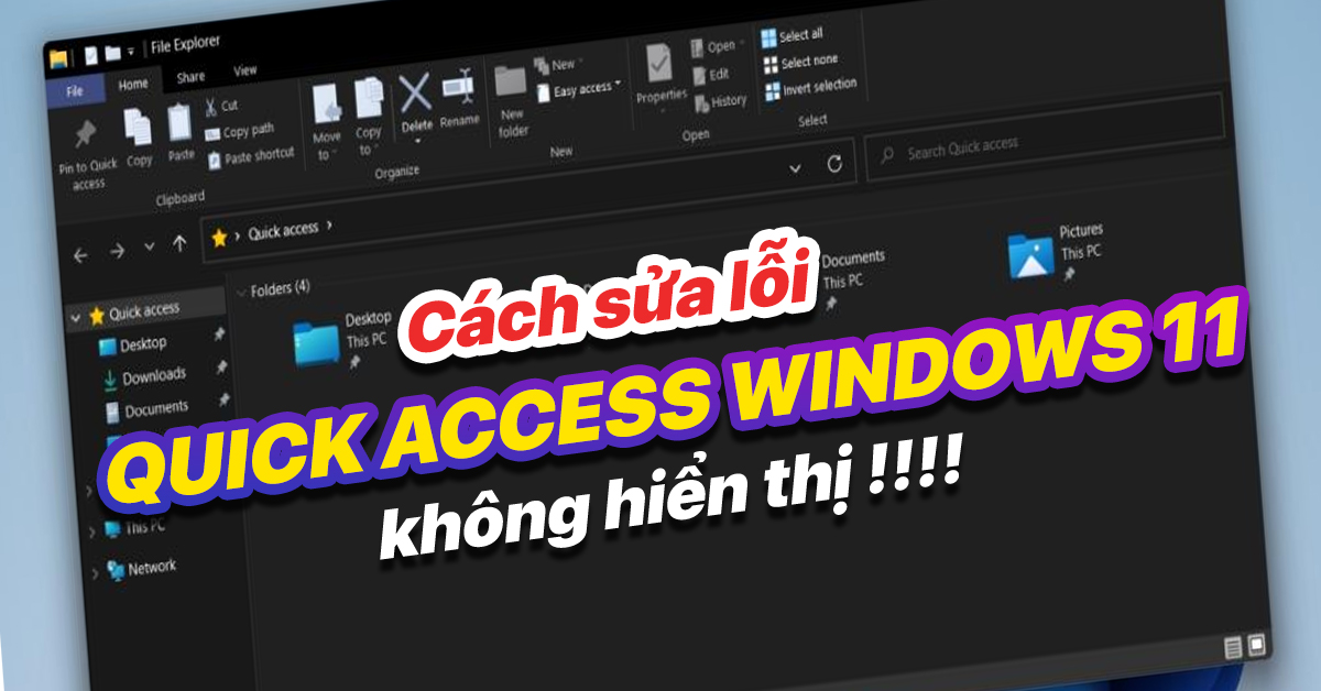 Cách khắc phục lỗi Quick Access Windows 11 không thể hiển thị các file gần đây