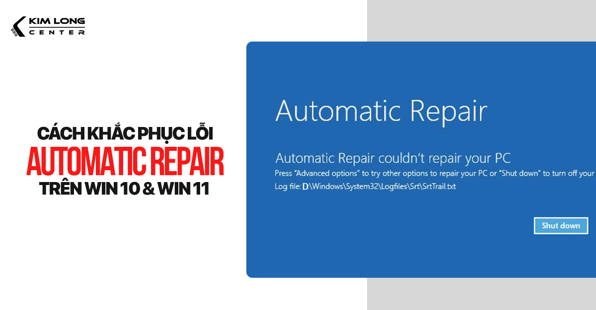 Cách sửa lỗi Preparing Automatic Repair Win 10, 11