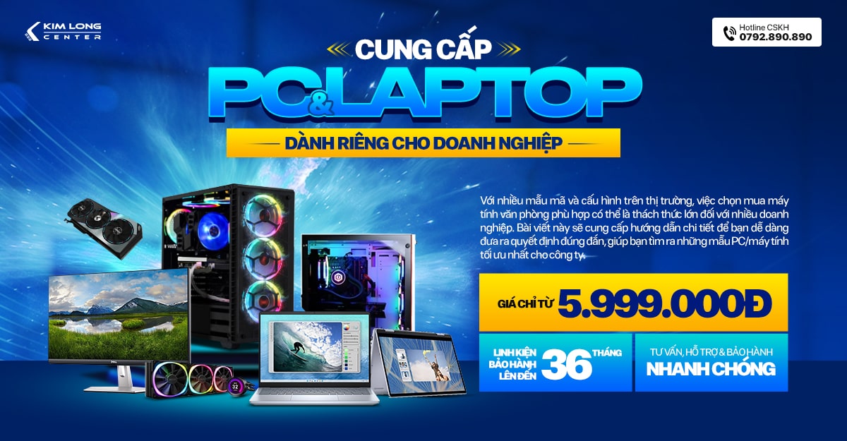 Cung cấp PC/Máy tính giá tốt cho Doanh nghiệp