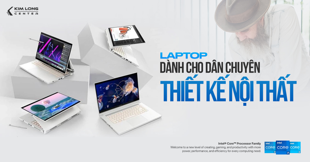 Laptop dành cho dân chuyên thiết kế nội thất