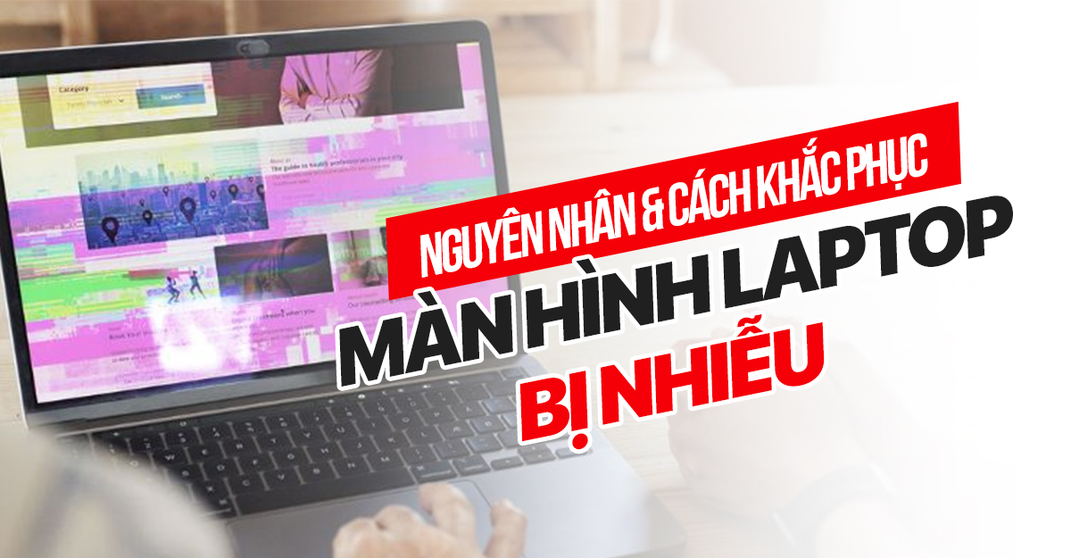 Nguyên nhân và cách khắc phục màn hình máy tính bị ẩm