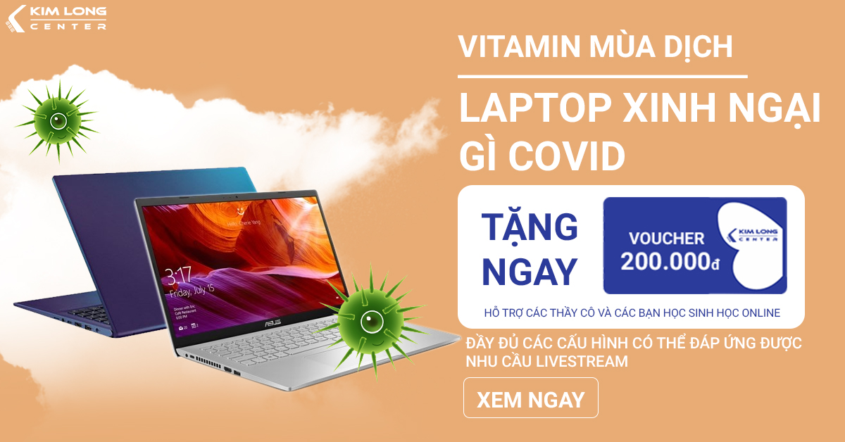 VITAMIN MÙA DỊCH – LAPTOP XINH NGẠI GÌ COVID-19